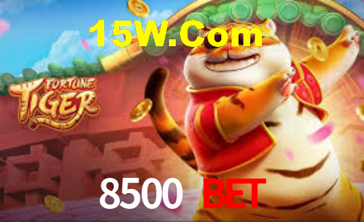 8500 Bet