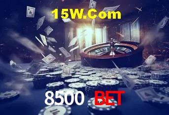 8500 Bet,8500Bet.Com